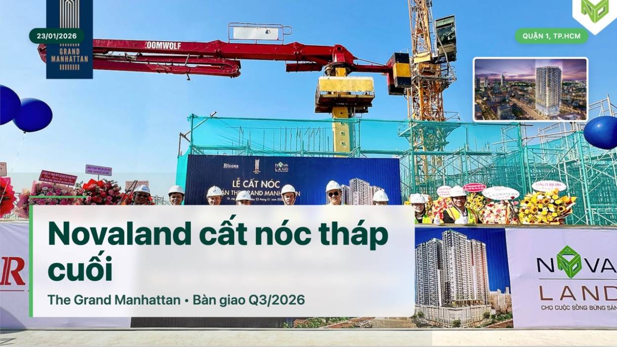 Lễ cất nóc tháp A1 dự án The Grand Manhattan Quận 1 ngày 23/01/2026 – căn hộ cao cấp trung tâm TP.HCM